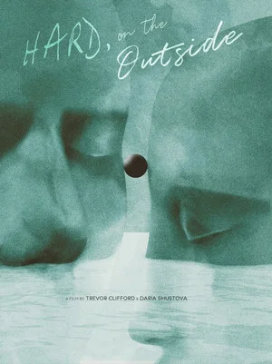 Постер: Hard, on the Outside