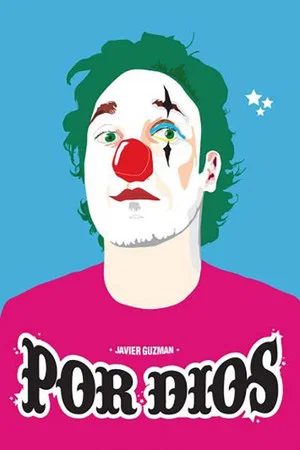 Постер: Javier Guzman: Por Dios