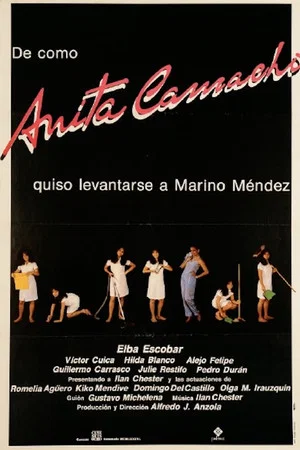Постер: De cómo Anita Camacho quiso levantarse a Marino Méndez