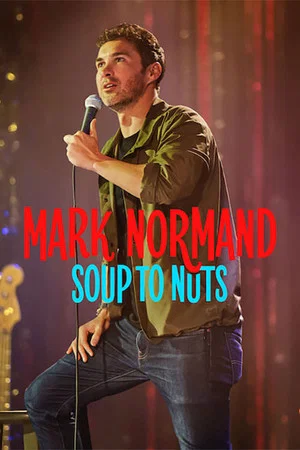 Постер: Mark Normand: Soup to Nuts