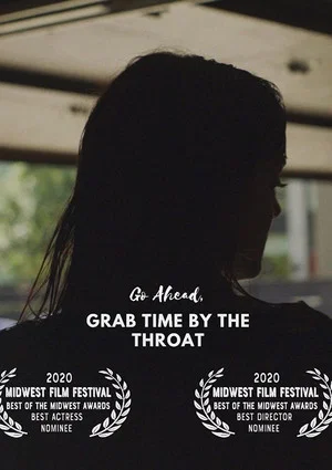 Постер: Go Ahead, Grab Time By the Throat