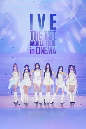 Постер: IVE THE 1ST WORLD TOUR in CINEMA