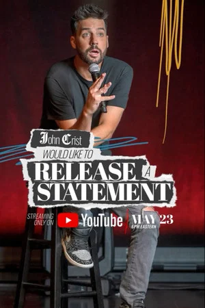 Постер: John Crist: Would Like to Release a Statement