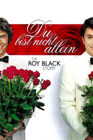 Постер: You Are Not Alone - The Roy Black Story