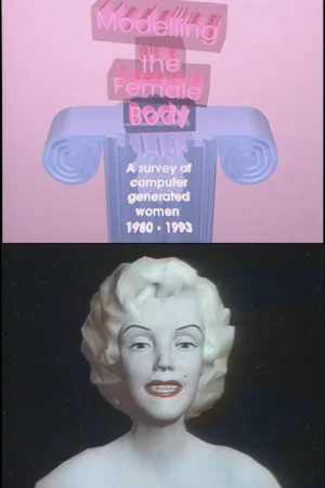 Постер: Modeling the Female Body: A Survey of Computer Generated Women 1980-1993