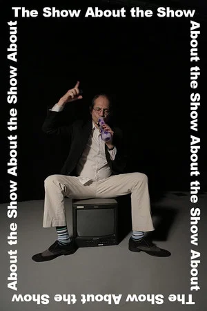 Постер: The Show About the Show