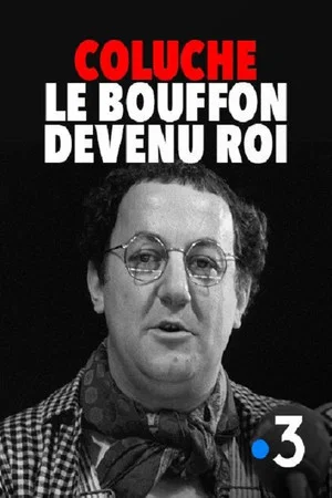 Постер: Coluche : le bouffon devenu roi