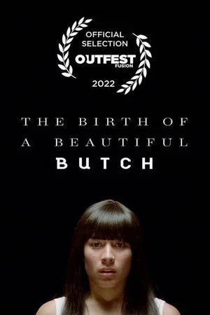 Постер: The Birth of a Beautiful Butch