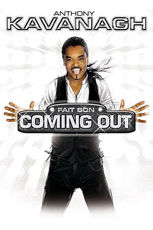 Постер: Anthony Kavanagh : Fait son Coming Out