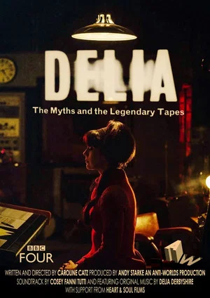 Постер: Delia Derbyshire: The Myths and Legendary Tapes