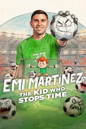 Постер: Emi Martínez: The Kid Who Stops Time
