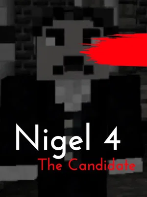 Постер: Nigel 4: The Candidate