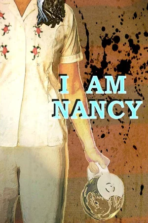 Постер: I Am Nancy