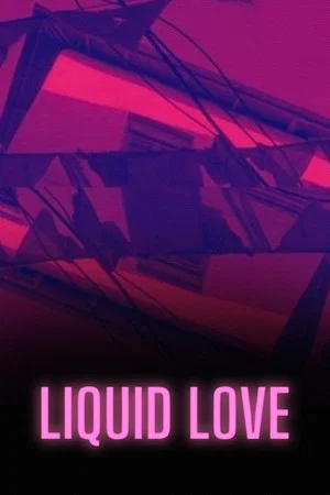 Постер: Liquid Love