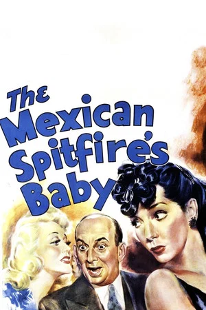 Постер: The Mexican Spitfire's Baby