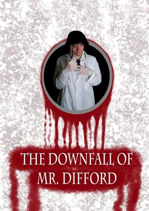 Постер: The Downfall of Mr. Difford