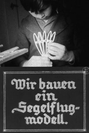 Постер: Wir bauen ein Segelflugmodell