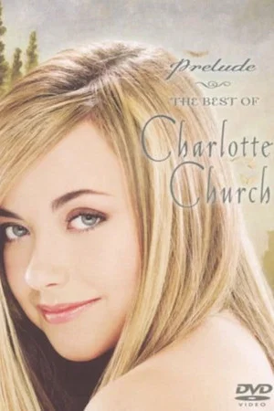 Постер: Prelude: The Best of Charlotte Church
