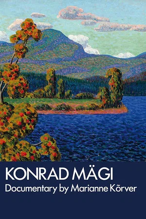 Постер: Kunst on ainus pääsetee. Konrad Mägi eluloofilm