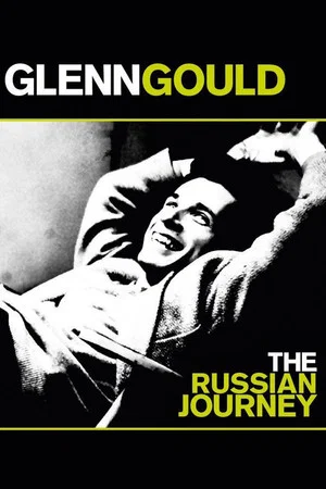 Постер: Glenn Gould: The Russian Journey