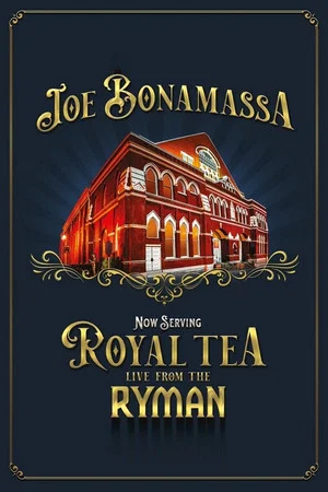 Постер: Joe Bonamassa - Now Serving Royal Tea Live from the Ryman