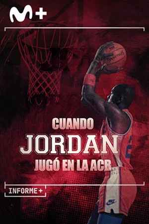 Постер: Informe+. Cuando Jordan jugo en la ACB