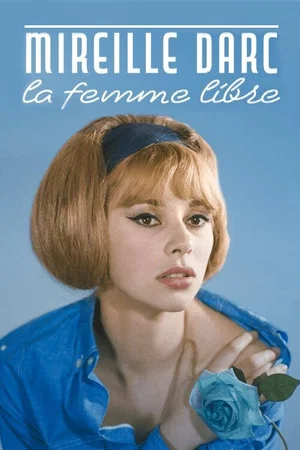 Постер: Mireille Darc, la femme libre