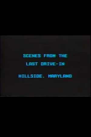 Постер: Scenes from the Last Drive-In