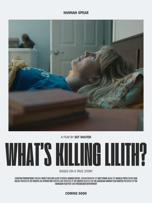 Постер: What's Killing Lilith?