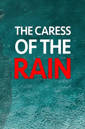 Постер: The Caress Of The Rain