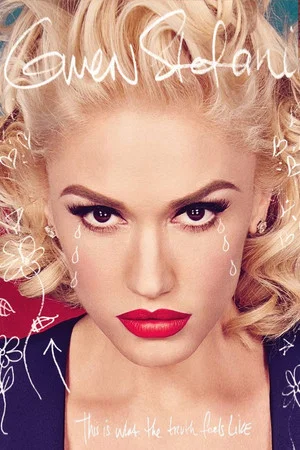 Постер: Gwen Stefani : This is What The Truth Feels Like - Live