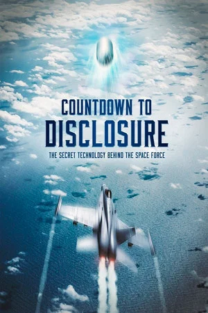 Постер: Countdown to Disclosure: The Secret Technology Behind the Space Force