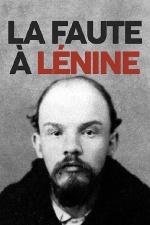 Постер: La faute à Lénine
