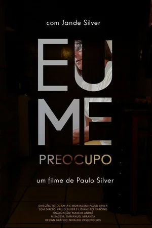 Постер: Eu Me Preocupo