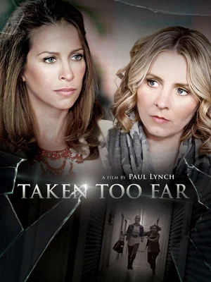 Постер: Taken Too Far