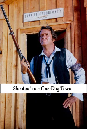 Постер: Shootout in a One-Dog Town