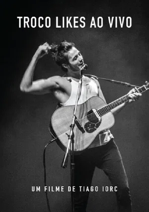Постер: Tiago Iorc: Troco Likes Ao Vivo 2016