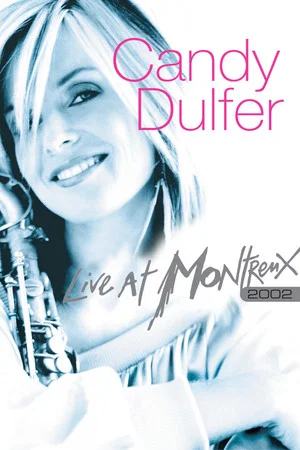Постер: Candy Dulfer - Live At Montreux