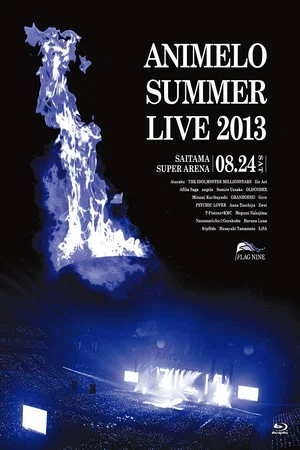 Постер: Animelo Summer Live 2013 -FLAG NINE- 8.24