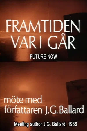 Постер: J.G. Ballard: The Future Is Now