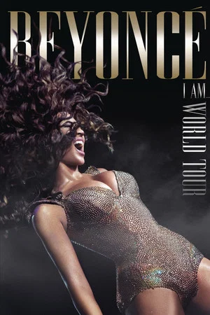 Постер: Beyoncé: I Am... World Tour
