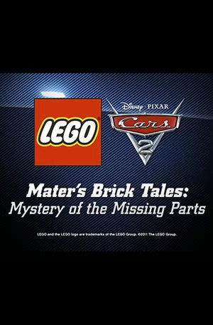 Постер: Mater's Brick Tales: The Mystery of the Missing Parts