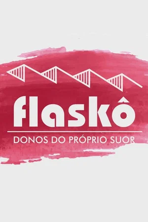 Постер: Flaskô: Donos do próprio suor