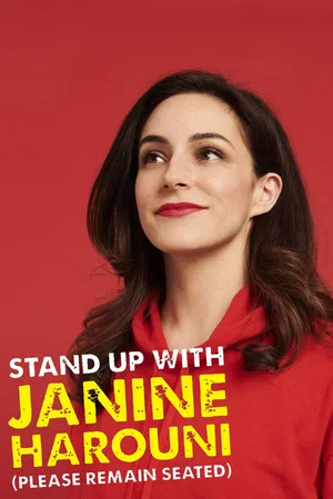 Постер: Stand Up With Janine Harouni (Please Remain Seated)