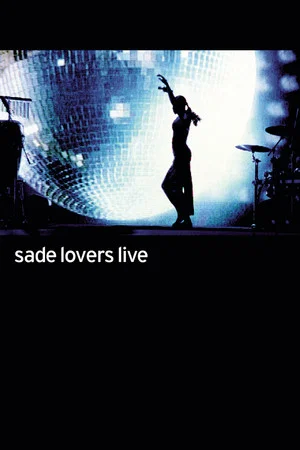 Постер: Sade: Lovers Live