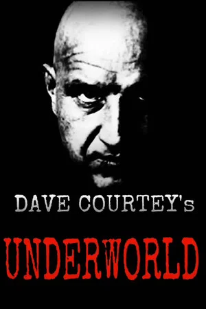 Постер: Dave Courtney's Underworld