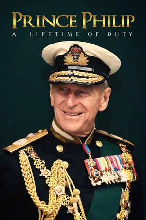 Постер: Prince Philip: A Lifetime of Duty