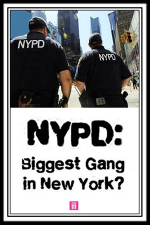 Постер: NYPD: Biggest Gang in New York?