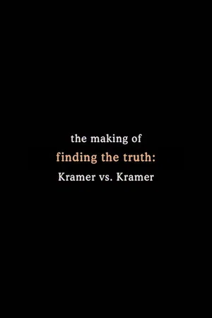 Постер: Finding the Truth: The Making of 'Kramer vs. Kramer'