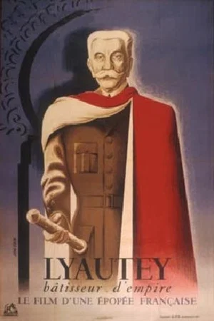 Постер: Lyautey, bâtisseur d'empire